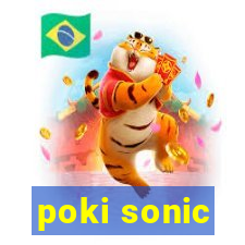 poki sonic